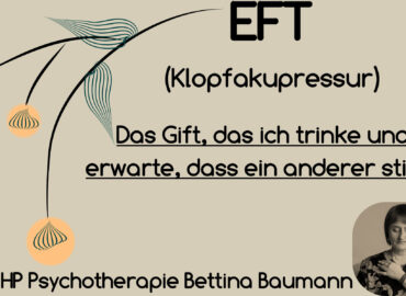 EFT Das Gift, das ich trinke und erwarte, dass ein anderer stirbt (Buddha)